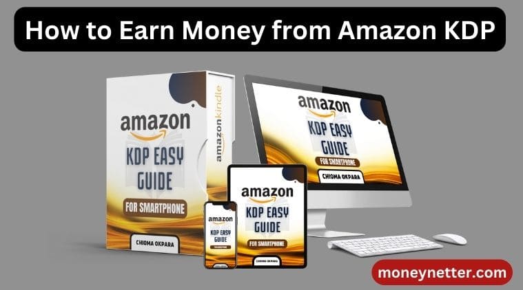 How to Earn Money from Amazon KDP