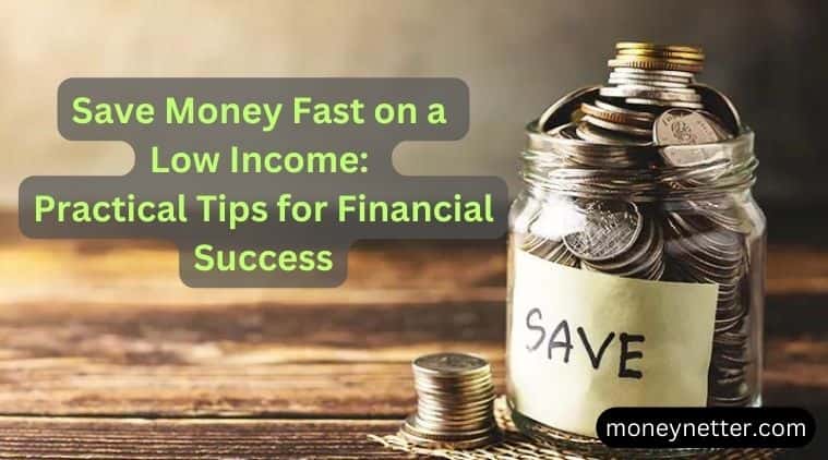 How to Save Money Fast on a Low Income Practical Tips for Financial Success